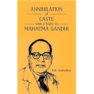 Annihilation of Caste with a reply to Mahatma Gandhi 9789388191869