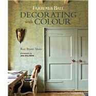 Farrow & Ball Decorating With Colour 9781788791878
