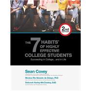 The 7 Habits of Highly Effective College Students 2nd Edition: Succeeding in College…and in Life. 9781936111893