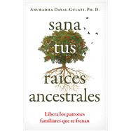 Sana tus raíces ancestrales 9798888501924