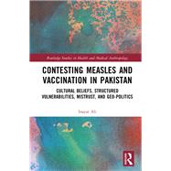 Contesting Measles and Vaccination in Pakistan 9781032151939