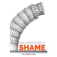 Architecture of Shame 9789814841993
