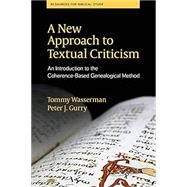 A New Approach to Textual Criticism 9781628371994