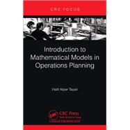 Introduction to Mathematical Models in Operations Planning 9781032191997