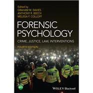 Forensic Psychology Crime, Justice, Law, Interventions 9781119892007