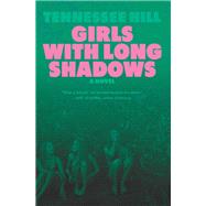 Girls with Long Shadows 9780063412019