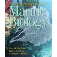 A Photographic Atlas of Marine Biology 9781617312021