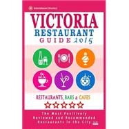 Victoria Restaurant Guide 2015 9781505582024