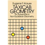 Taxicab Geometry An Adventure in Non-Euclidean Geometry 9780486252025