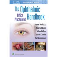 The Ophthalmic Office Procedures Handbook: Print + eBook with Multimedia 9781975222048