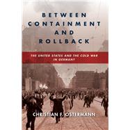 Between Containment and Rollback 9781503642058