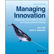 Managing Innovation: Integrating Technological, Market and Organizational Change 9781394252060