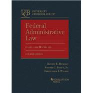 Federal Administrative Law, Cases and Materials(University Casebook Series) 9798887862064