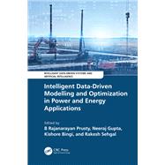 Intelligent Data-Driven Modelling and Optimization in Power and Energy Applications 9781032472065
