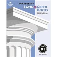 Vocabulary from Latin and Greek Roots - Level XI 9781580492072