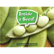 Inside a Seed! Grade K Book 30 9780544072077
