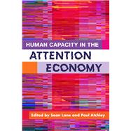 Human Capacity in the Attention Economy 9781433832079