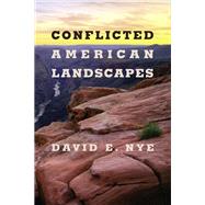 Conflicted American Landscapes 9780262542081