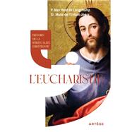Trésors de la spiritualité chrétienne : l'Eucharistie 9791033612087