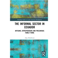 The Informal Sector in Ecuador 9780367192105