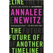 The Future of Another Timeline 9780765392114