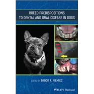 Breed Predispositions to Dental and Oral Disease in Dogs 9781119552116