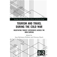 Tourism and Travel During the Cold War 9780367192129