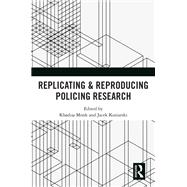 Replicating & Reproducing Policing Research 9781032712130