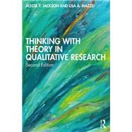 Thinking with Theory in Qualitative Research: Viewing Data Across Multiple Perspectives 9781138952133