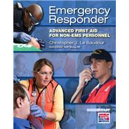 Emergency Responder Advanced First Aid for Non-EMS Personnel 9780131712140