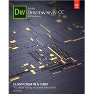 Adobe Dreamweaver CC Classroom in a Book (2019 Release) 9780135262146