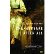 Shakespeare After All 9780385722148