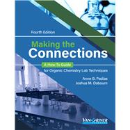 Making the Connections: A How-To Guide for Organic Chemistry Lab Techniques 9781645652151