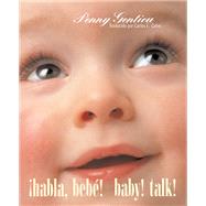 ¡Habla, bebé! (Baby! Talk! Spanish-English Bilingual Edition) 9780593902158