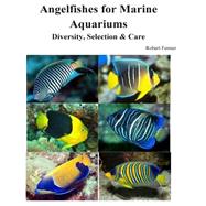 Angelfishes for Marine Aquariums 9781501012174