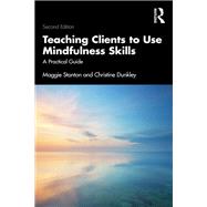 Teaching Clients to Use Mindfulness Skills 9781032472195