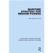Maritime Strategy for Medium Powers 9780367712198