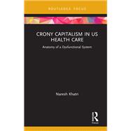 Crony Capitalism in US Health Care 9781003112204