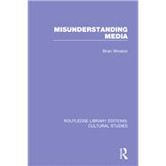 Misunderstanding Media 9781315512211
