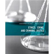 Ethics, Crime, and Criminal Justice 9780135072219