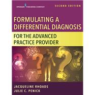 Formulating a Differential Diagnosis for the Advanced Practice Provider 9780826152220