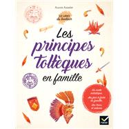 Les principes toltèques en famille 9782401052239