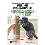 A Professional’s Guide to Feline Behaviour 9781003252245