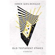 Old Testament Ethics 9780830852246