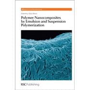 Polymer Nanocomposites by Emulsion and Suspension Polymerization 9781847552259