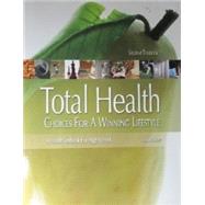 Total Health: Choices for a Winning Lifestyle, High School, Student Textbook (Product ID: 7607) 9781583312261