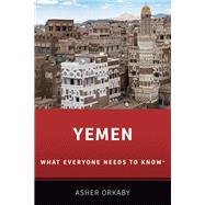 Yemen What Everyone Needs to Know® 9780190932268