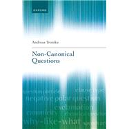 Non-Canonical Questions 9780192872289