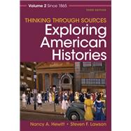 Thinking Through Sources for Exploring American Histories Volume 2 9781319132309