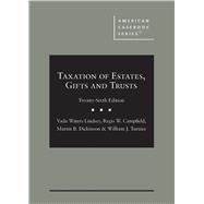Taxation of Estates, Gifts and Trusts (American Casebook Series) 9781685612313